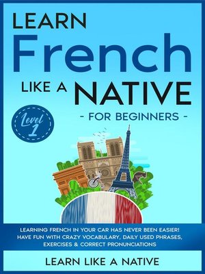 cover image of Learn French Like a Native for Beginners--Level 1